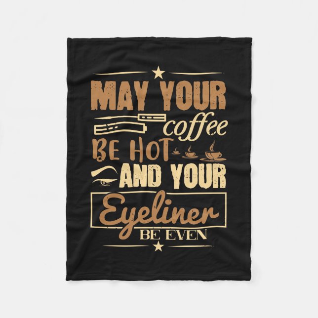 Makeup - heißer Kaffee und sogar Eyeliner Fleecedecke (Vorderseite)