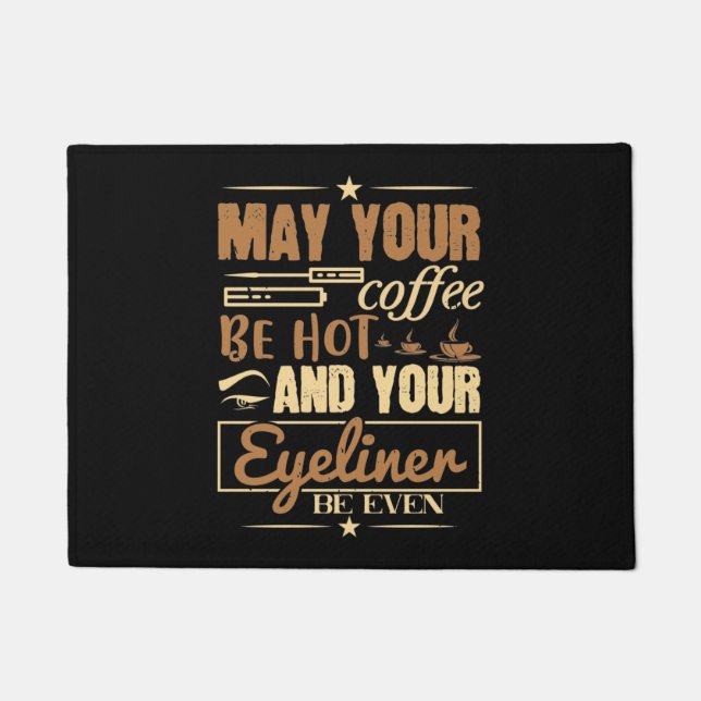 Makeup - heißer Kaffee und sogar Eyeliner Fußmatte (Vorderseite)