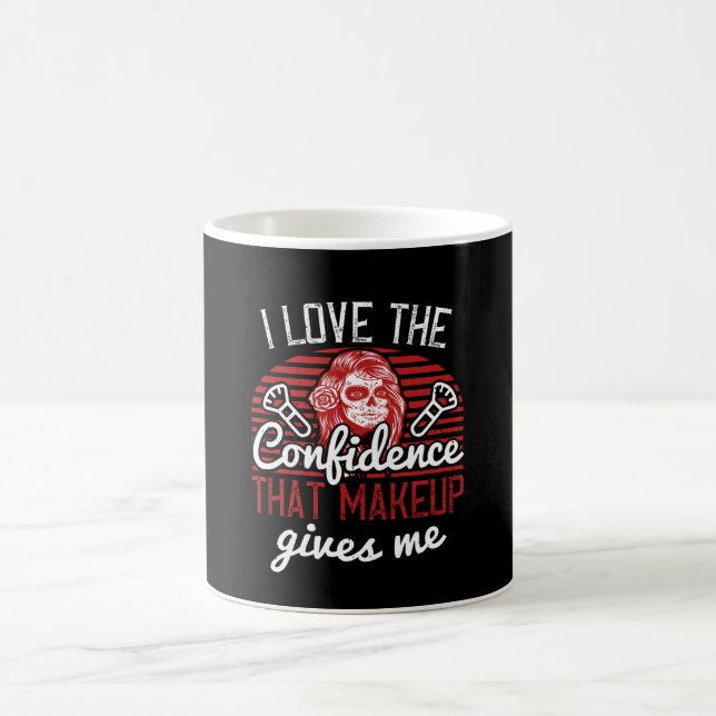 Makeup - Ich mag das Vertrauen in die Makeup Kaffeetasse (Mittel)