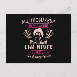 Makeup - Make-up kann nicht leeren Gehirn abdecken Postkarte