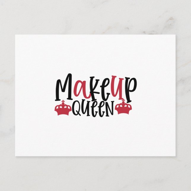 Makeup Queen Design- Makeup Zitat Postkarte (Vorderseite)
