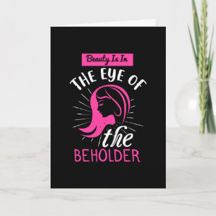 Makeup Schönheit ist im Auge des Betrachters Karte