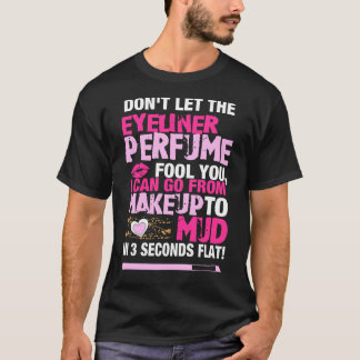 Makeup to schlamm in 3 Sekunden flach T-Shirt