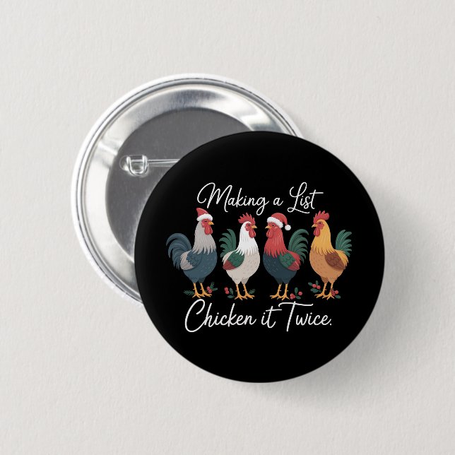 Making A List Chicken It Twice Xmas Chicken Lover  Button (Vorne & Hinten)