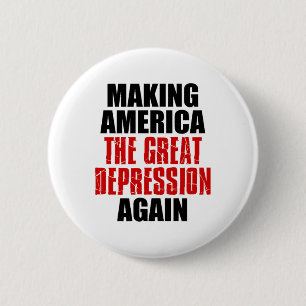 Making America The Great Depression Again Zoll E Button