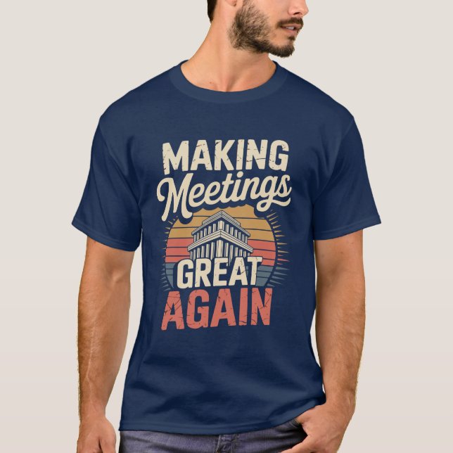Making Meetings Great Again Illustrationsdesign  T-Shirt (Vorderseite)