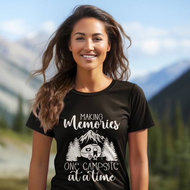 Making Memories one Campsite at a time Camping T-Shirt (Von Creator hochgeladen)