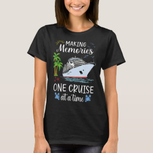 Making Memories One Cruise at A Time T-Shirt