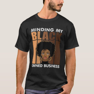 Making my Black Business Owner melanted Boss Entre T-Shirt