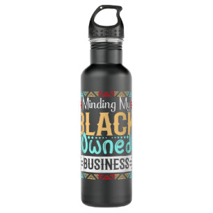 Making my Black Ownership Business Women Black Gir Edelstahlflasche