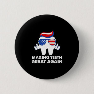 Making Teeth Great Again Lustige Zähne Trump Haar  Button