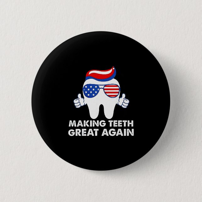 Making Teeth Great Again Lustige Zähne Trump Haar  Button (Vorderseite)