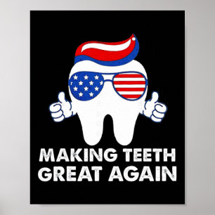 Making Teeth Great Again Lustige Zähne Trump Haar Poster