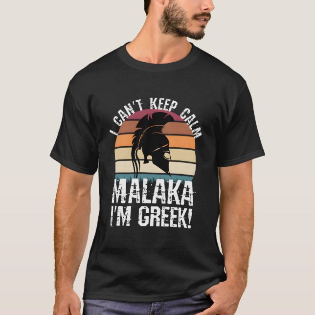 Malaka I Am Greek Proud Greek Spans T-Shirt (Vorderseite)