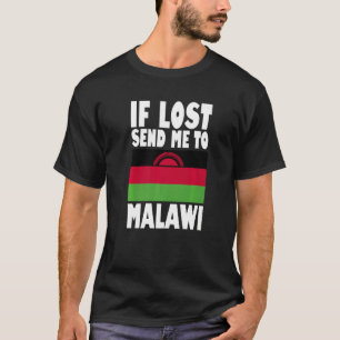 Malawi Flag Design Wenn verloren senden Sie mich a T-Shirt