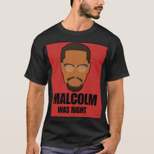 Malcolm hatte recht T-Shirt