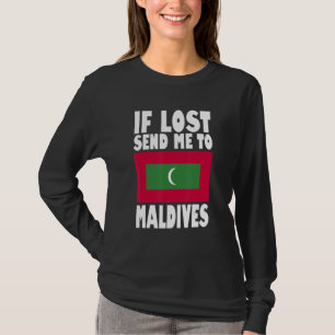 Maldiven-Flagge Design Wenn verloren, schicke mich T-Shirt
