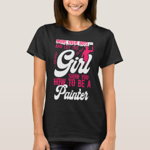 Maler-Dekorator Maler Maler Maler Girl Move O T-Shirt