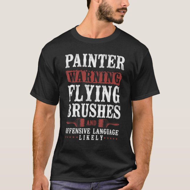 Maler-Dekorator-Maler-Warnung vor BHus T-Shirt (Vorderseite)