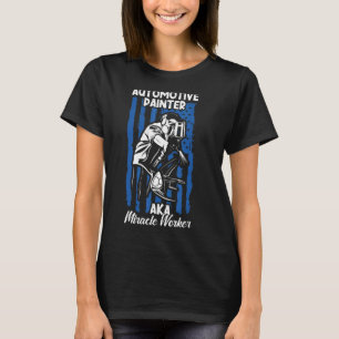Maler für Automobile aka miracle worker T-Shirt