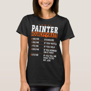 Maler Stündliche Maler T-Shirt