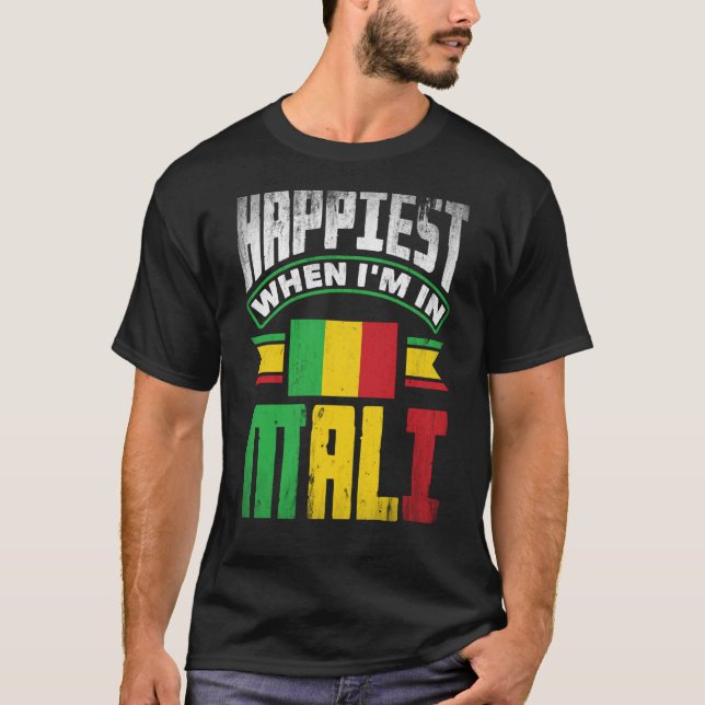 Mali Mali Mali Flag am glücklichsten, wenn ich in  T-Shirt (Vorderseite)