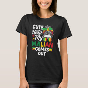 Mali Mali Mali Flag Niedlich bis mein Mali kommt T-Shirt