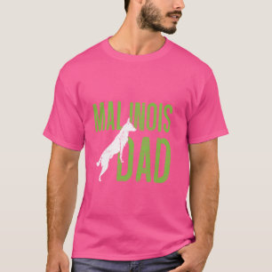 MALINOIS VATER Belgischer Schäferhund Dog Malinois T-Shirt