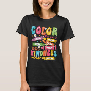 Malt die Welt mit Freundlichkeit bunt Zurück zur T-Shirt