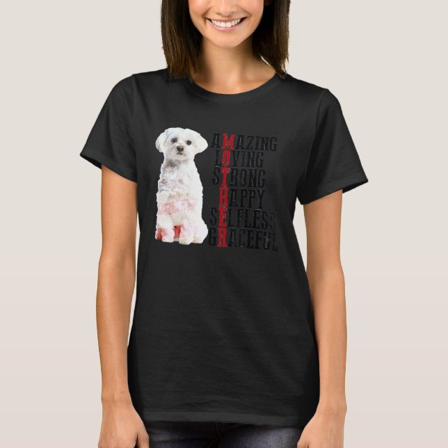 Maltese Amazing Loving Strong Happy Selfless Grace T-Shirt (Vorderseite)
