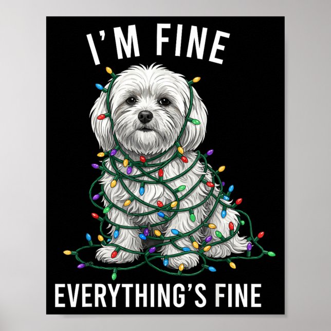 Maltese Christmas I'm Fine Everything Is Fine  Poster (Vorne)