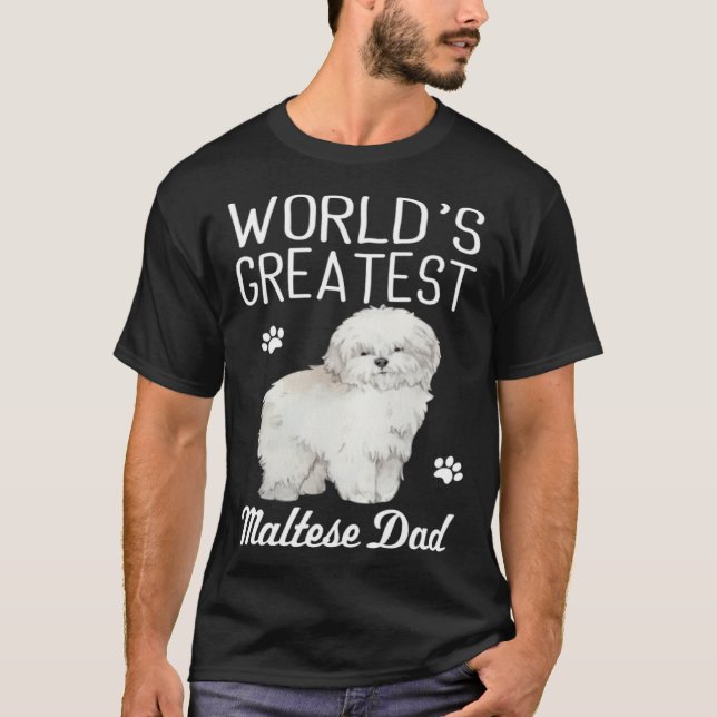 Maltese Dad Dog  Greatest Maltese Dad T-Shirt (Vorderseite)