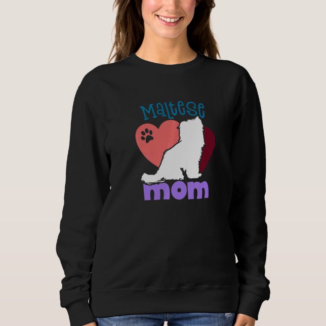 Maltese dog Mom Maltese Sweatshirt (Vorderseite)