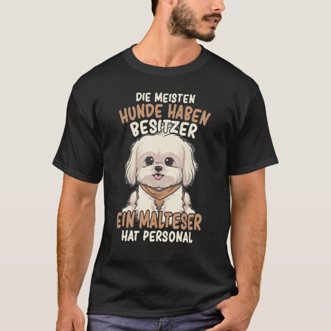 Maltese dog owner saying dog T-Shirt (Vorderseite)