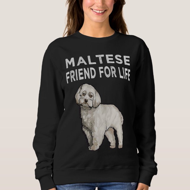 Maltese Friend For Life Dog Friendship Sweatshirt (Vorderseite)