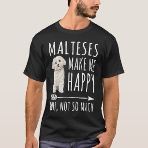 Maltesisch macht mich glücklich, dass du nicht so T-Shirt