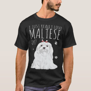 Maltesischer Hund nur wirklich Liebe mein Malteser T-Shirt