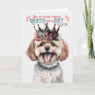 Maltipoo Dog Queen für einen Tag Funny zum Geburts Karte