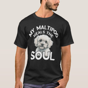 Maltipoo heilt das Soul Hund Lover Maltese Dog Own T-Shirt