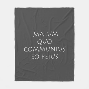 Malum quo communius eo peius fleecedecke