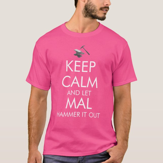 MalWear Behielt Calm, Hammer auf T - Shirt (Vorderseite)