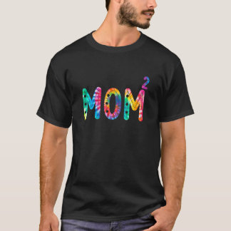 Mama2 Mama Mutter von zwei Zehn Mama Müttern aufge T-Shirt