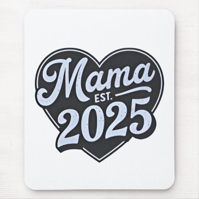 MAMA 2025 Schwangerschaft Mutterschaft Tag Mama Mousepad (Vorne)