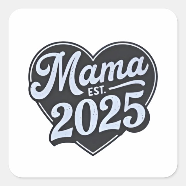 MAMA 2025 Schwangerschaft Mutterschaft Tag Mama Quadratischer Aufkleber (Vorderseite)