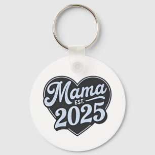 MAMA 2025 Schwangerschaft Mutterschaft Tag Mama Schlüsselanhänger