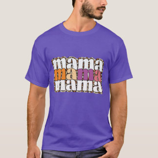 MAMA 4 T-Shirt