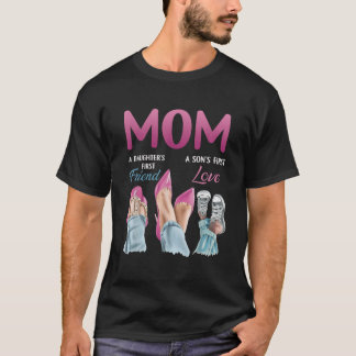 Mama A Tochter s First Friend A Son Erste Liebe W T-Shirt