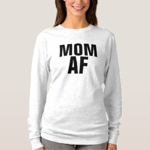 MAMA AF T - Shirt Funny T-Shirts
