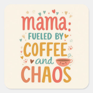 Mama angetrieben von Kaffee und Chaos Lustiger Lap Quadratischer Aufkleber