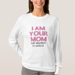 Mama-Argument ist ungültig Lustiges T-Shirt